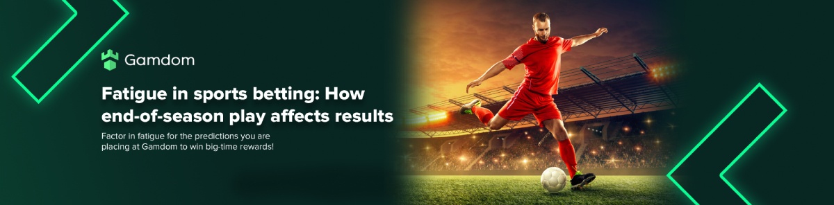 Fatigue in sports betting: How end-of-season play affects results