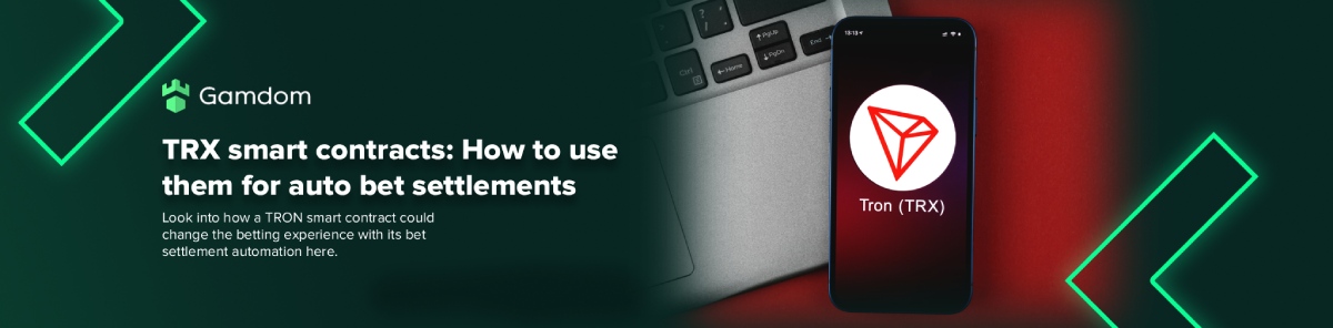TRX smart contracts: Using them for auto bet settlements